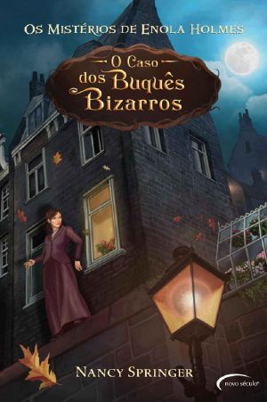 [Enola Holmes 03] • O caso dos buquês bizarros (Os mistérios de Enola Holmes)